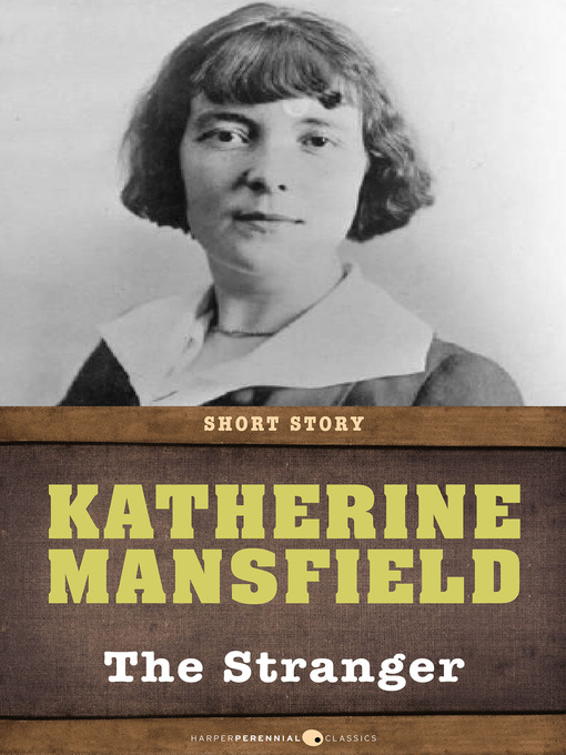 Title details for The Stranger by Katherine Mansfield - Available